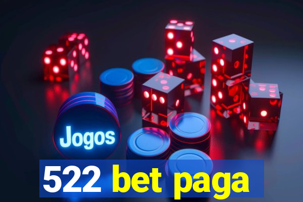 522 bet paga